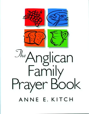 Anglikánska rodinná modlitebná kniha - The Anglican Family Prayer Book
