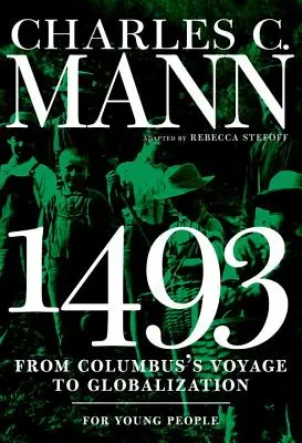 1493 pre mladých ľudí: Od Kolumbovej cesty po globalizáciu - 1493 for Young People: From Columbus's Voyage to Globalization