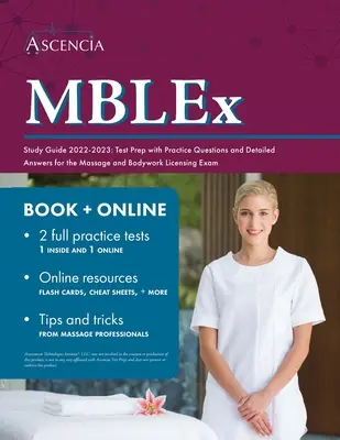 MBLEx Study Guide 2022-2023: Príprava na test s praktickými otázkami a podrobnými odpoveďami na licenčnú skúšku na masáže a telovýchovné cvičenia - MBLEx Study Guide 2022-2023: Test Prep with Practice Questions and Detailed Answers for the Massage and Bodywork Licensing Exam