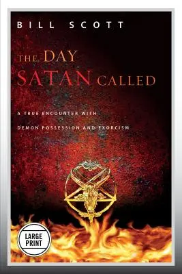 Deň, keď satan volal: A True Encounter with Demon Possession and Exorcism (Skutočné stretnutie s posadnutosťou démonmi a exorcizmom) - The Day Satan Called: A True Encounter with Demon Possession and Exorcism