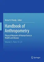Príručka antropometrie: Fyzikálne merania ľudskej postavy v zdraví a chorobe - Handbook of Anthropometry: Physical Measures of Human Form in Health and Disease