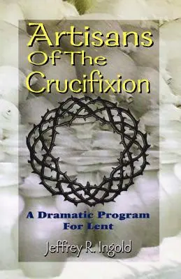 Umelecké dielo Ukrižovanie - Artisans of the Crucifixion