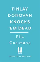 Finlay Donovan Knocks 'Em Dead - Najzábavnejší thriller o vraždách a záhadách z roku 2022! - Finlay Donovan Knocks 'Em Dead - The funniest murder-mystery thriller of 2022!