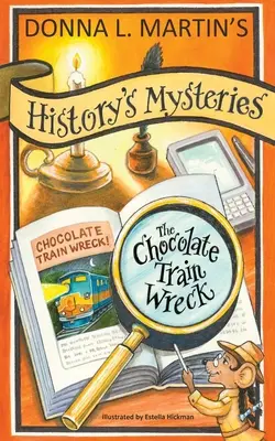 Záhady histórie: Čokoládové vlakové nešťastie - History's Mysteries: The Chocolate Train Wreck
