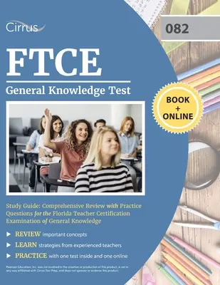 FTCE General Knowledge Test Study Guide (Študijná príručka k testom všeobecných vedomostí): Komplexný prehľad s praktickými otázkami pre floridskú certifikačnú skúšku učiteľov všeobecných znalostí - FTCE General Knowledge Test Study Guide: Comprehensive Review with Practice Questions for the Florida Teacher Certification Examination of General Kno
