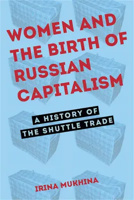 Ženy a zrod ruského kapitalizmu - Women and the Birth of Russian Capitalism