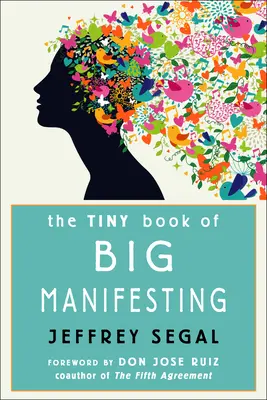 Malá kniha o veľkom manifestovaní - The Tiny Book of Big Manifesting