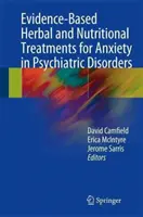 Bylinná a výživová liečba úzkosti pri psychiatrických poruchách založená na dôkazoch - Evidence-Based Herbal and Nutritional Treatments for Anxiety in Psychiatric Disorders