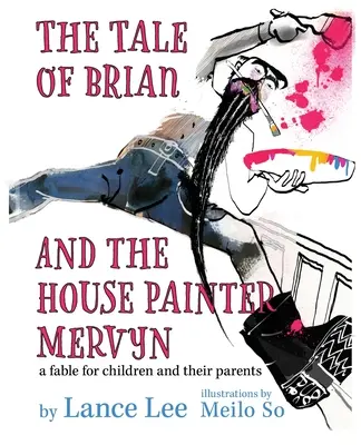 Príbeh Briana a maliara Mervyna - The Tale of Brian and the House Painter Mervyn