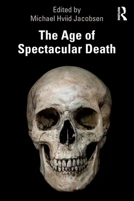 Vek veľkolepej smrti - The Age of Spectacular Death