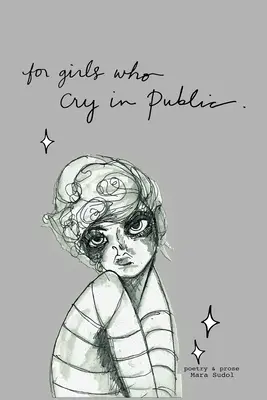 Pre dievčatá, ktoré plačú na verejnosti - For Girls Who Cry In Public