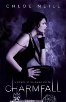 Charmfall - román o temnej elite - Charmfall - A Novel of the Dark Elite