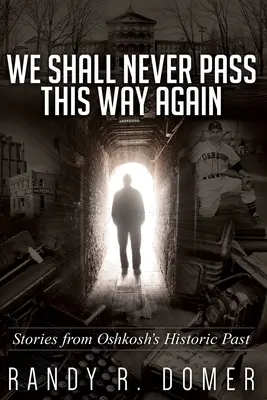 Touto cestou už nikdy neprejdeme - We Shall Never Pass This Way Again