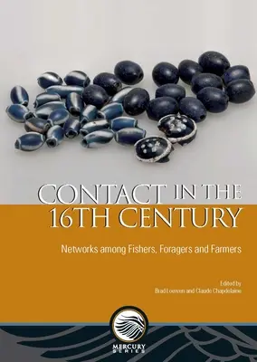 Kontakt v 16. storočí: Siete medzi rybármi, zberačmi a poľnohospodármi - Contact in the 16th Century: Networks Among Fishers, Foragers and Farmers
