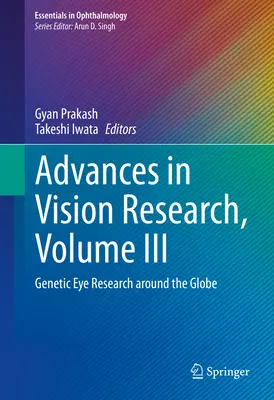 Pokroky vo výskume zraku, zväzok III: Genetický výskum očí na celom svete - Advances in Vision Research, Volume III: Genetic Eye Research Around the Globe