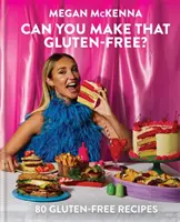 Môžeš to urobiť bezlepkovo? - Can You Make That Gluten-Free?