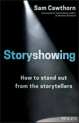 Storyshowing: Ako sa odlíšiť od rozprávačov príbehov - Storyshowing: How to Stand Out from the Storytellers