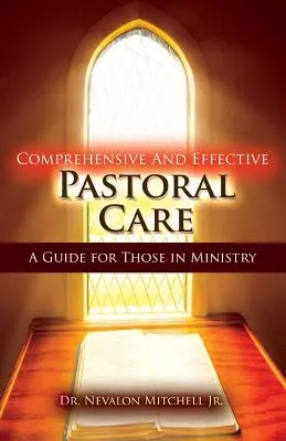 Komplexná a účinná pastorácia: Príručka pre tých, ktorí vykonávajú duchovnú službu. - Comprehensive and Effective Pastoral Care: A Guide for Those in Ministry