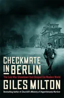Šach mat v Berlíne - Prvá bitka studenej vojny - Checkmate in Berlin - The First Battle of the Cold War