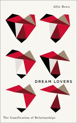 Milenci snov: Snílkovia: Gamifikácia vzťahov - Dream Lovers: The Gamification of Relationships