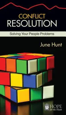 Riešenie konfliktov: Riešenie problémov s ľuďmi - Conflict Resolution: Solving Your People Problems