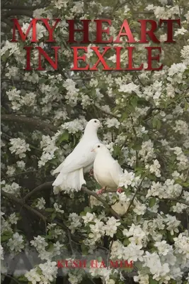 Moje srdce vo vyhnanstve - My Heart In Exile