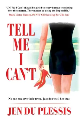 Povedz mi, že nemôžem - Tell Me I Can't