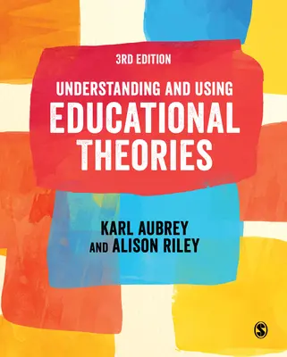Pochopenie a používanie vzdelávacích teórií - Understanding and Using Educational Theories