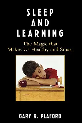 Spánok a učenie: Kúzlo, ktoré nás robí zdravými a inteligentnými - Sleep and Learning: The Magic that Makes Us Healthy and Smart