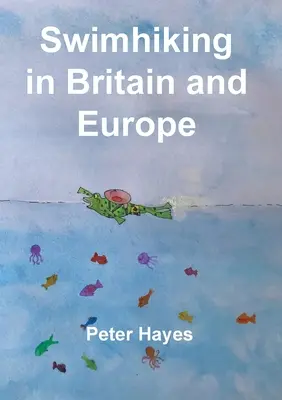Plavecká turistika v Británii a Európe - Swimhiking in Britain and Europe