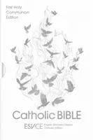 Katolícka Biblia ESV-CE, anglikanizované vydanie pre prvé sväté prijímanie - English Standard Version - Catholic Edition - ESV-CE Catholic Bible, Anglicized First Holy Communion Edition - English Standard Version - Catholic Edition