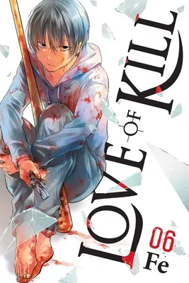 Love of Kill, zv. 6 - Love of Kill, Vol. 6