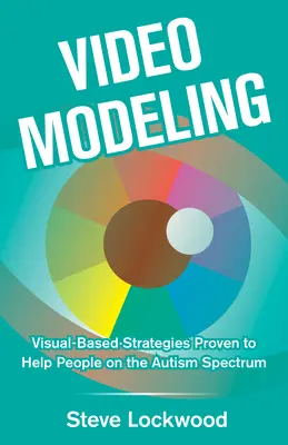 Videomodelovanie: Vizuálne stratégie na pomoc ľuďom s autizmom - Video Modeling: Visual-Based Strategies to Help People on the Autism Spectrum