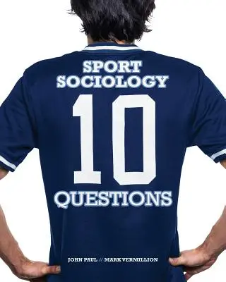 Sociológia športu: 10 otázok - Sport Sociology: 10 Questions