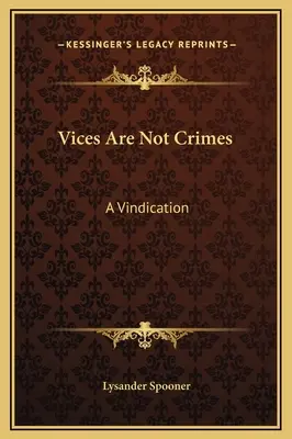 Neprávosti nie sú zločiny: Ospravedlnenie - Vices Are Not Crimes: A Vindication