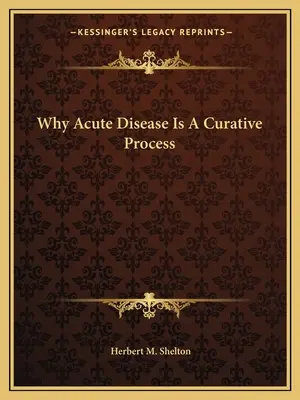 Prečo je akútne ochorenie liečebným procesom - Why Acute Disease Is a Curative Process