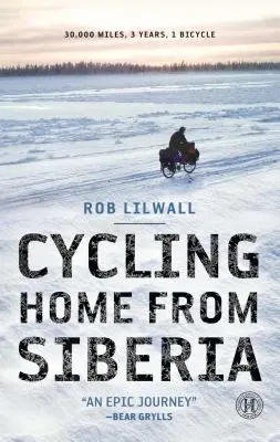 Na bicykli domov zo Sibíri: 30 000 míľ, 3 roky, 1 bicykel - Cycling Home from Siberia: 30,000 Miles, 3 Years, 1 Bicycle