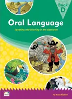 Ústny prejav: Hovorenie a počúvanie v triede - kniha D - Oral Language: Speaking and listening in the classroom - Book D