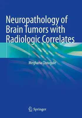 Neuropatológia mozgových nádorov s rádiologickými korelátmi - Neuropathology of Brain Tumors with Radiologic Correlates