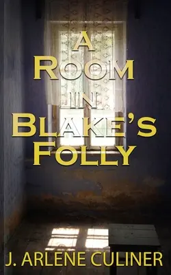 Izba v Blake's Folly - A Room in Blake's Folly