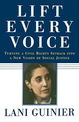 Pozdvihni každý hlas: Premena neúspechu v oblasti občianskych práv na novú víziu sociálnej spravodlivosti - Lift Every Voice: Turning a Civil Rights Setback Into a New Vision of Social Justice