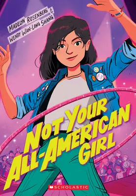 Nie je to tvoje americké dievča - Not Your All-American Girl