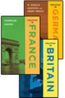 BUNDLE: Norton: Hauss: Hancock: Balíček: Politika v Nemecku - BUNDLE: Norton: Politics in Britain + Hauss: Politics in France + Hancock: Politics in Germany package