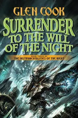 Poddajte sa vôli noci: Tretia kniha knihy Nástroje noci - Surrender to the Will of the Night: Book Three of the Instrumentalities of the Night
