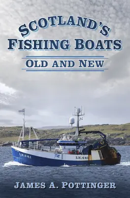Rybárske lode Škótska: Staré a nové - Scotland's Fishing Boats: Old and New