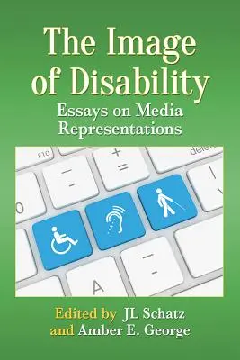 Obraz postihnutia: Eseje o mediálnych reprezentáciách - Image of Disability: Essays on Media Representations