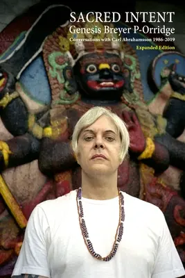 Posvätný zámer (rozšírené vydanie): Rozhovory s Carlom Abrahamssonom 1986-2019 - Sacred Intent (Expanded Edition): Conversations with Carl Abrahamsson 1986-2019