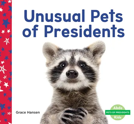Neobvyklé domáce zvieratá prezidentov - Unusual Pets of Presidents