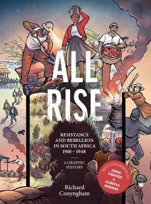 All Rise: Resistance and Rebellion in South Africa (Všetci povstať: Odpor a povstanie v Južnej Afrike) - All Rise: Resistance and Rebellion in South Africa