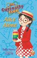 Klub zvedavosti - Alica sama - Curiosity Club - Alice Alone